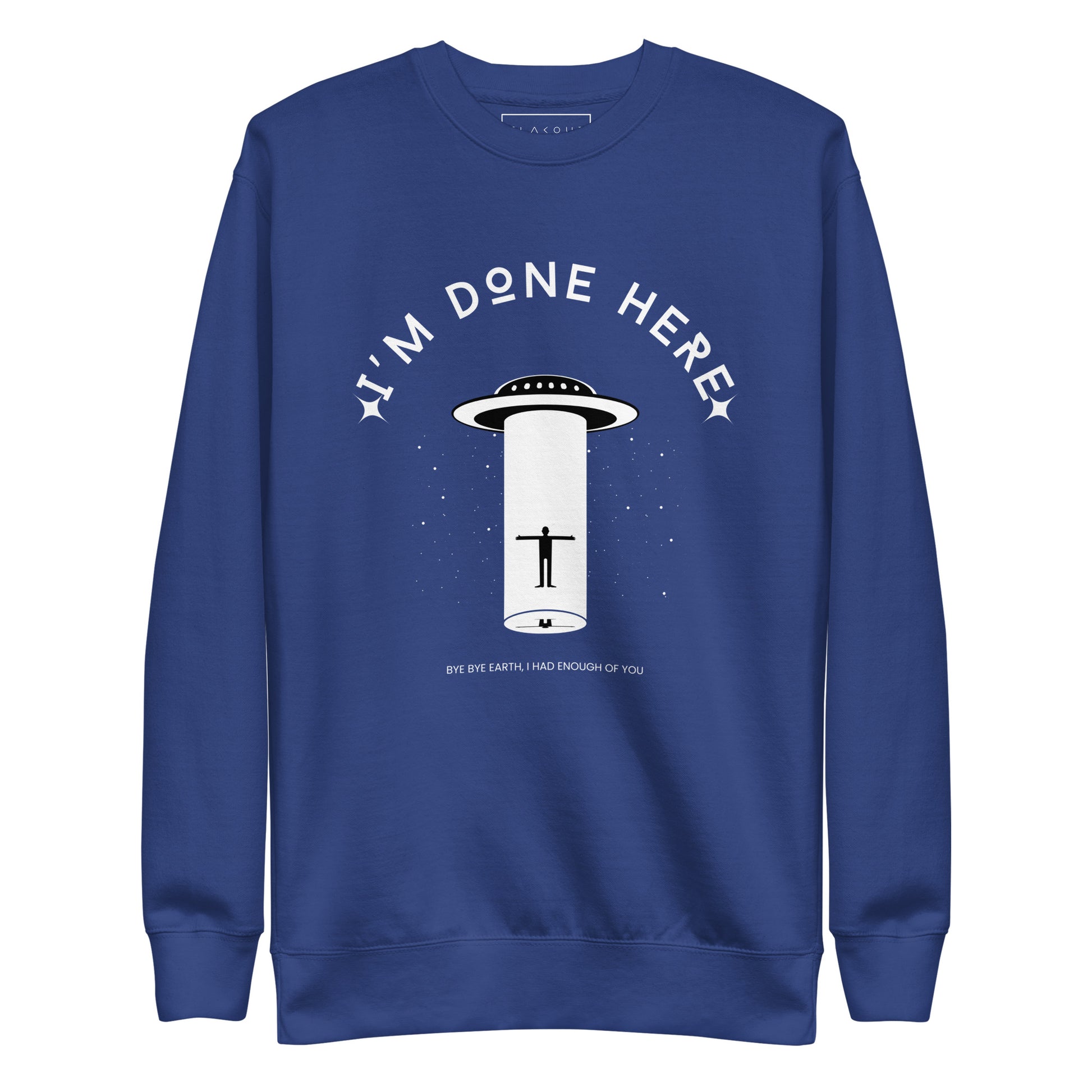 I'm Done Here Unisex Fleece Sweatshirt - FLAKOUT